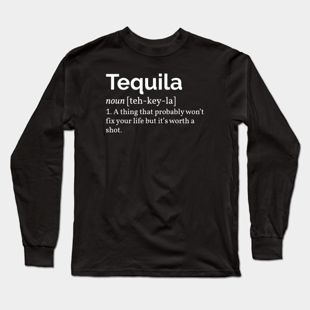 Tequila Definition I Long Sleeve T-Shirt by lemonpepper